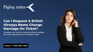 Can I Request A British Airways Name Change Marriage On Ticket?