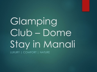 Premium Dome Stay in Manali
