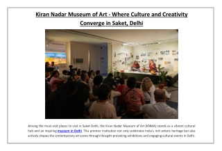 Kiran Nadar Museum of Art - Where Culture and Creativity Converge in Saket Delhi