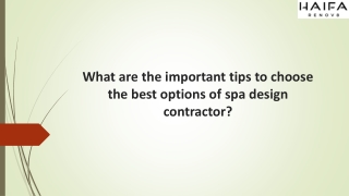 What are the important tips to choose the best options of spa design contractor?