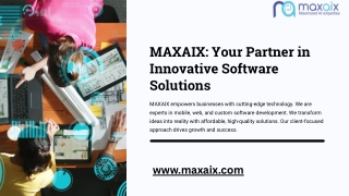 maxaix your partner in innovative software