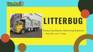 LitterBug Waste and Recycling in Lethbridge