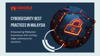 Cybersecurity Best Practices in Malaysia_ Presentation