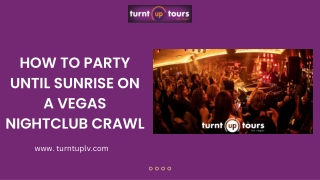 HOW TO PARTY UNTIL SUNRISE ON A VEGAS NIGHTCLUB CRAWL