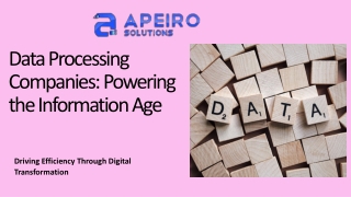 Data Processing Companies Powering the Information Age