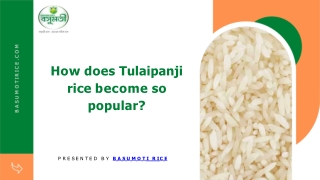How Does Tulaipanji Rice Become So Popular?