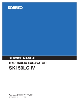Kobelco SK150LC IV HYDRAULIC EXCAVATOR Service Repair Manual Instant Download (Book Code No. S5YMU0001E)