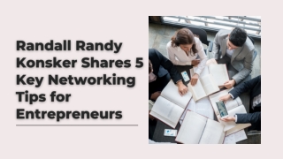 Randall Randy Konsker Shares 5 Key Networking Tips for Entrepreneurs
