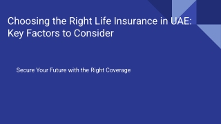 Choosing the Right Life Insurance in UAE_ Key Factors to Consider