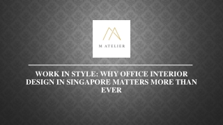 Work in Style - Why Office Interior Design in Singapore Matters More Than Ever