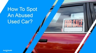 How to Spot an Abused Used Car?