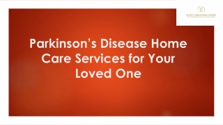 Parkinson’s Disease Home Care Services for Your Loved