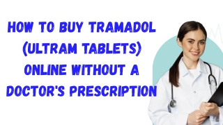 How to Buy Tramadol (ultram tablets) Online without a Doctor's Prescription (1)