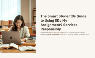 The Smart Student’s Guide to Using 'Do My Assignment' Services Responsibly