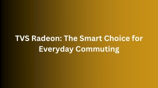 tvs radeon the smart choice for everyday commuting