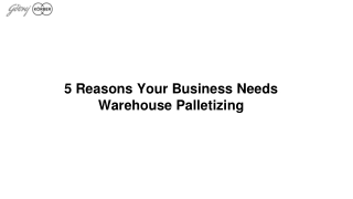 5 Reasons Your Business Needs Warehouse Palletizing