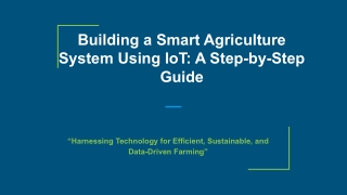 Building a Smart Agriculture System Using IoT_ A Step-by-Step Guide