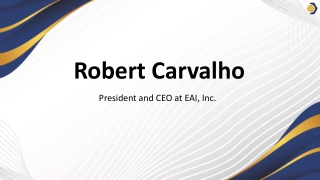 Robert Carvalho - A Smart Decision-Maker From Florida