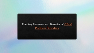 The Key Features and Benefits of CPaaS Platform Providers_