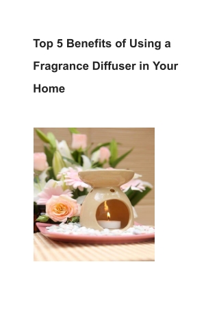 Top 5 Benefits of Using a Fragrance Diffuser in Your Home