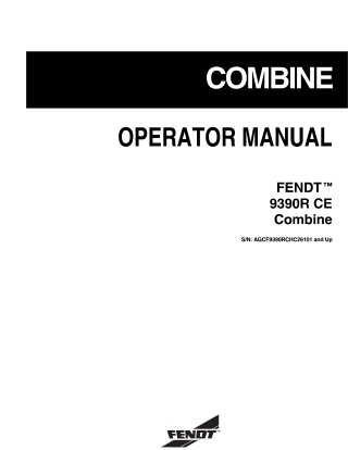 Fendt 9390R CE Combine Operator Manual Instant Download (Part No. 700738841)