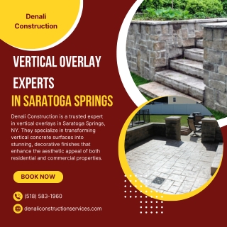 Vertical Overlay Experts in Saratoga Springs  Denali Construction