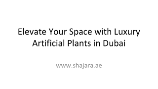 Elevate Your Space with Luxury Artificial Plants in Dubai