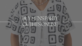 Buy Men's Party Outfits Online
