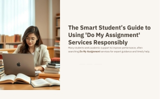 The Smart Student’s Guide to Using ‘Do My Assignment’ Services Responsibly