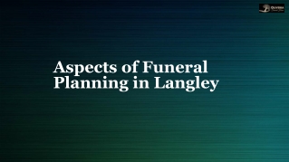 Aspects of Funeral Planning in Langley