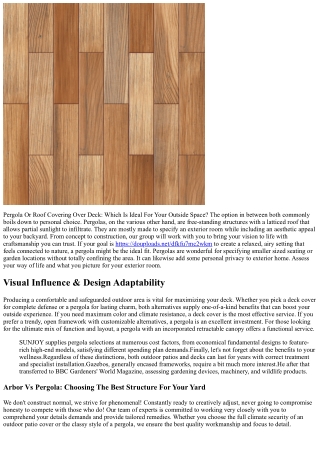 pergola or roof covering over deck which is ideal
