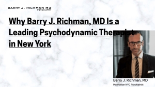 Why Barry J. Richman, MD Is a Leading Psychodynamic Therapist in New York