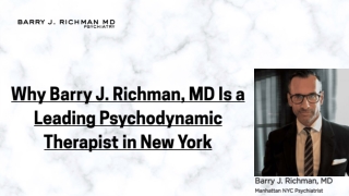 Why Barry J. Richman, MD Is a Leading Psychodynamic Therapist in New York