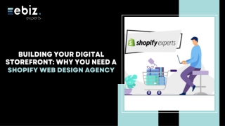 Building Your Digital Storefront: Why You Need a Shopify Web Design Agency