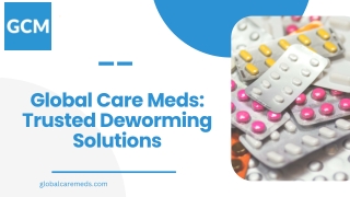 Global Care Meds Trusted Deworming Solutions
