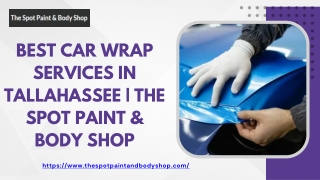 Best Car Wrap Services in Tallahassee  The Spot Paint & Body Shop