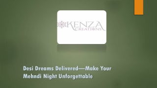 Desi Dreams Delivered—Make Your Mehndi Night Unforgettable