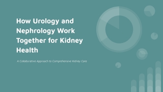 How Urology and Nephrology Work Together for Kidney Health