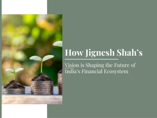 How Jignesh Shah’s Vision is Shaping the Future of India’s Financial Ecosystem