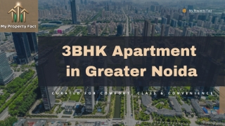 Find the Best 3BHK Apartment in Greater Noida Today | My Property Fact