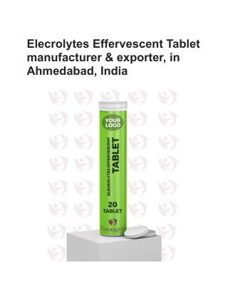 Elecrolytes Effervescent Tablet manufacturer & exporter, in Ahmedabad, India