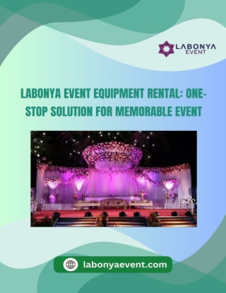 Labonya Event Equipment Rental One-Stop Solution for Memorable Event