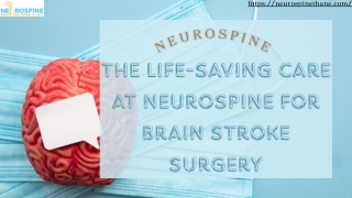 The Life-Saving Care at Neurospine for Brain Stroke Surgery