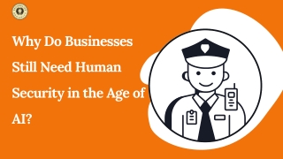 Why Do Businesses Still Need Human Security in the Age of AI?