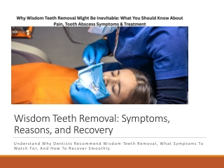wisdom teeth removal symptoms reasons and recovery