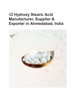 12 Hydroxy Stearic Acid Manufacturer, Supplier & Exporter