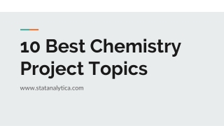10 Best Chemistry Project Topics