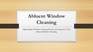 High-Quality Window Cleaning Services in Lafayette CO, by Abluent Window Cleaning
