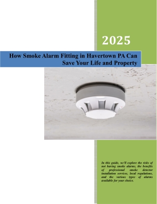 How Smoke Alarm Fitting in Havertown PA Can Save Your Life and Property