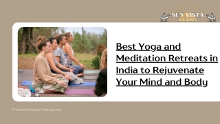Best Yoga and Meditation Retreats in India to Rejuvenate Your Mind and Body (1)